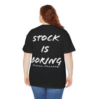 Stock is boring Tee