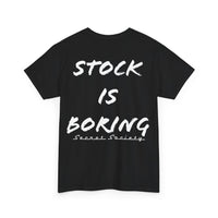 Stock is boring Tee